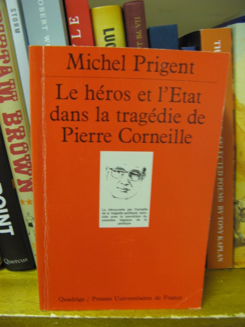 Le Heros de l'Etat dans la Tragedie de Pierre Corneille
