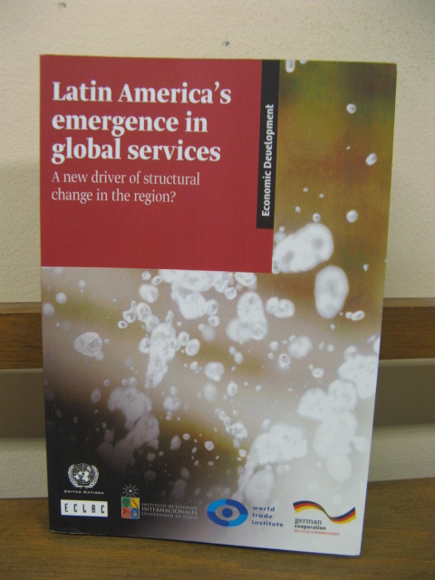 Latin America's Emergence in Global Services: A New Driver of Structural Change in the Region (ECLAC Books; 121)