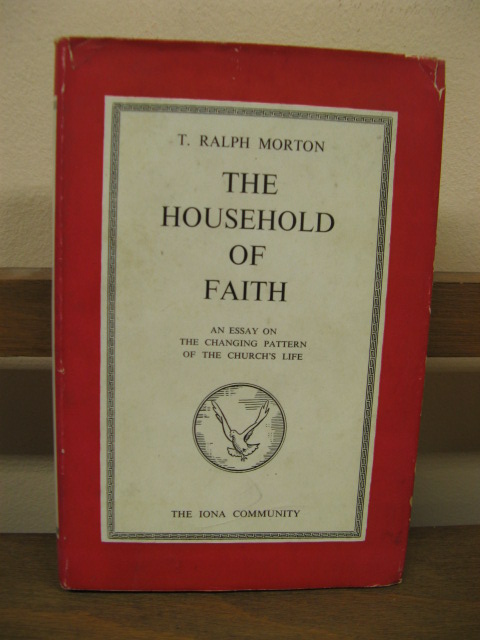 The Household of Faith: An Essay on the Changing Pattern of the Church's Life