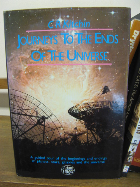 Journeys to the Ends of the Universe: A guided tour of the beginnings and endings of planets, stars, galaxies and the universends of the Universe