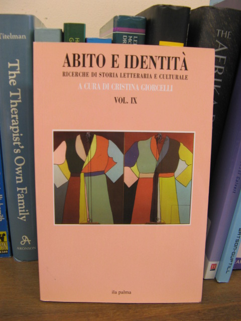 Abito e identita: Ricerche di storia letteraria e Culturale; Vol. 9