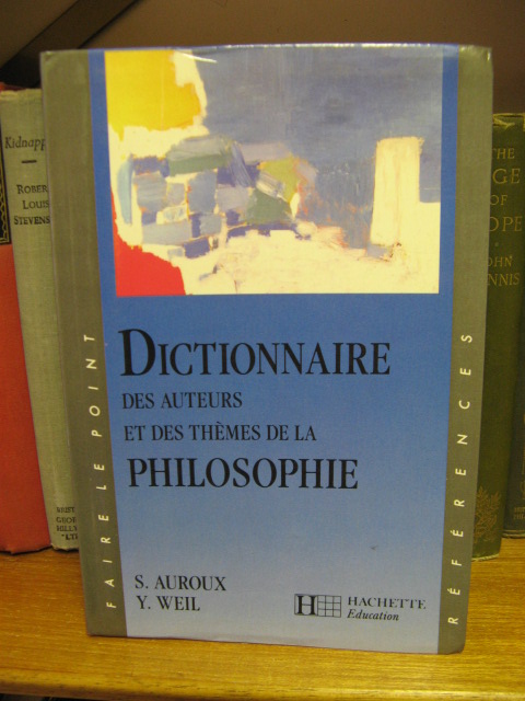 Dictionnaire des Auteurs et des Themes de la Philosophie