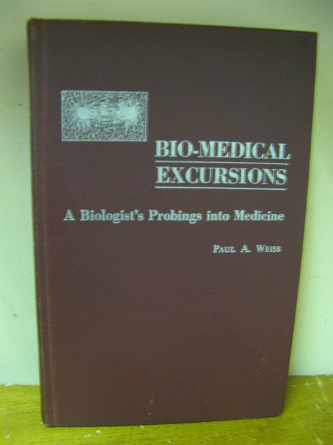 Bio-Medical Excursions: A Biologist's Probings Into Medicine