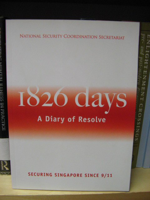 1826 Days: A Diary of Resolve: Securing Singapore Since 9/11