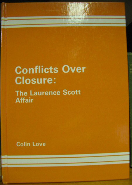 Conflicts Over Closure: The Laurence Scott Affair