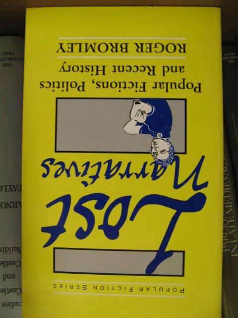 Lost Narratives: Popular Fictions, Politics and Recent History