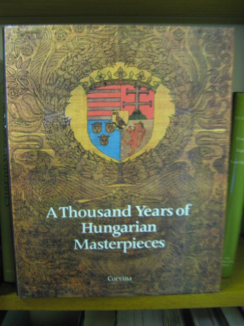 A Thousand Years of Hungarian Masterpieces