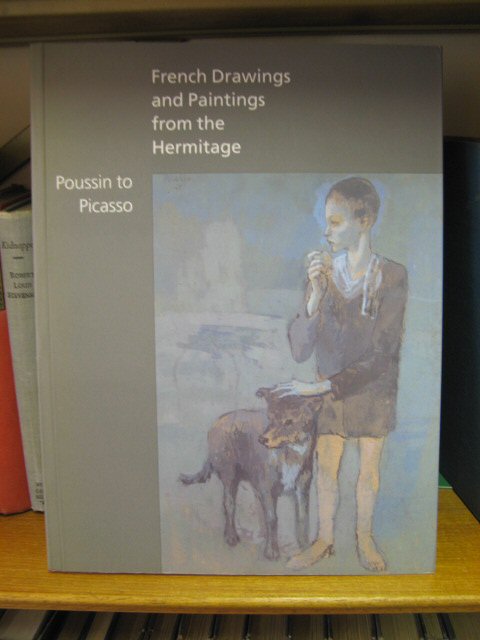 French Drawings and Paintings from the Hermitage: Poussin to Picasso