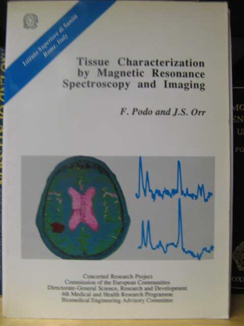 Tissue Characterization By Magnetic Resonance Spectroscopy and Imaging