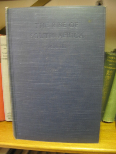 The Rise of South Africa: A History of the Origin of South African Colonisation and Of Its Development Towards the East From the Earliest Times to 1857, Volume III: 1834-1838