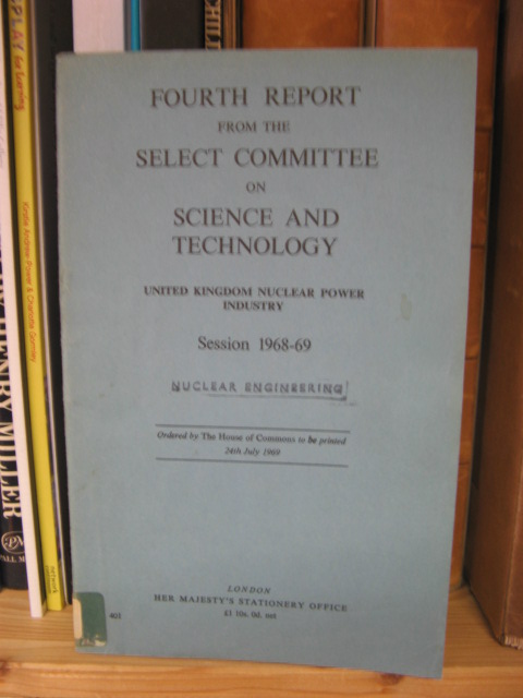 Fourth Report from the Select Committee on Science and Technology: United Kingdom Nuclear Power Industry, Session 1968-1969