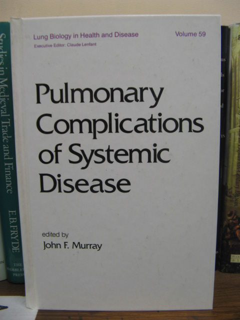 Pulmonary Complications of Systemic Disease (Lung Biology in Health and Disease; volume 59)