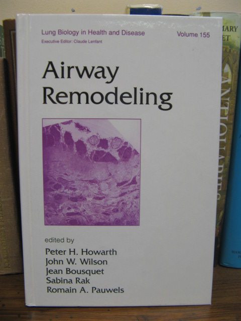 Airway Remodeling (Lung Biology in Health and Disease; volume 155)