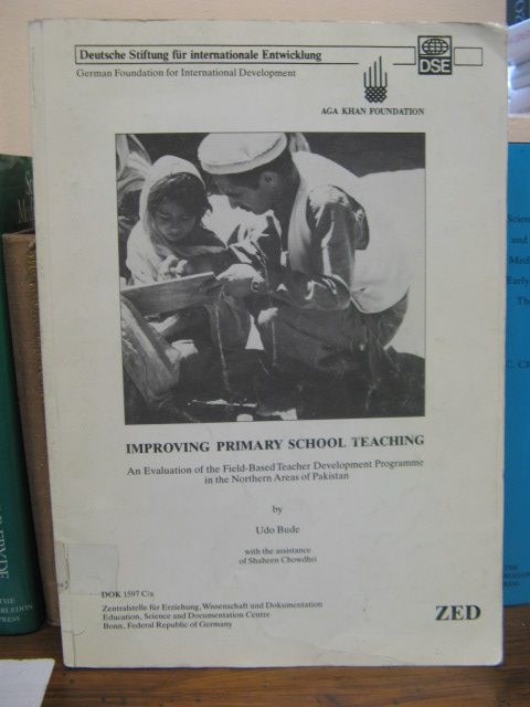 Improving Primary School Teaching: An Evaluation of the Field-Based Teacher Development Programme in the Northern Areas of Pakistan