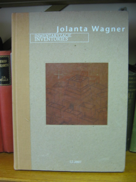 Jolanta Wagner: Inwentaryzacje/Inventories