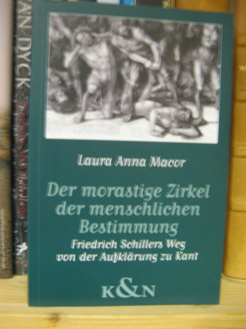 Der Morastige Zirkel Der Menschlichen Bestimmung: Friedrich Schillers Weg von Der Aufklarung Zu Kant
