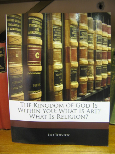 The Kingdom of God Is Within You: What Is Art What Is Religion