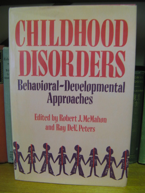Childhood Disorders: Behavioral-Developmental Approaches