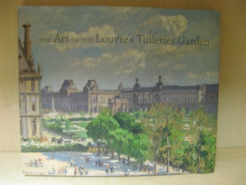 The Art of the Louvre's Tuileries Garden