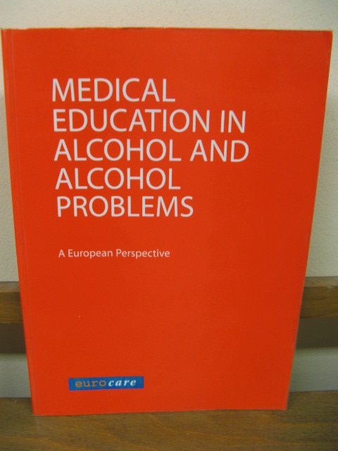 Medical education in alcohol and alcohol problems: A European Perspective