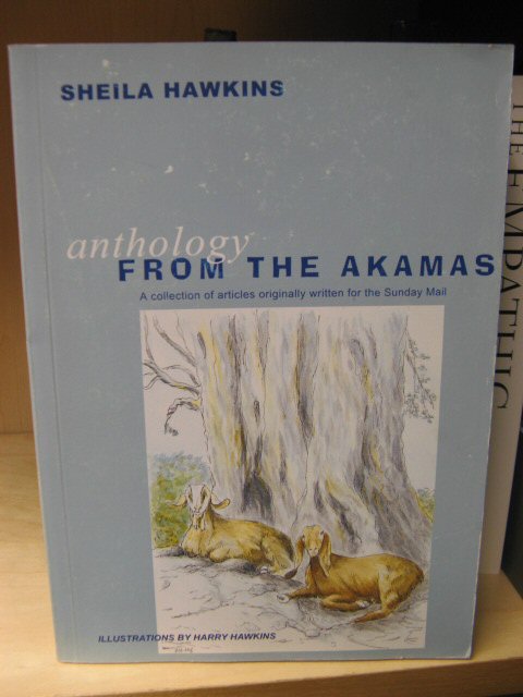 Anthology from the Akamas: A Collection of Articles Orginally Written for the Sunday Mail
