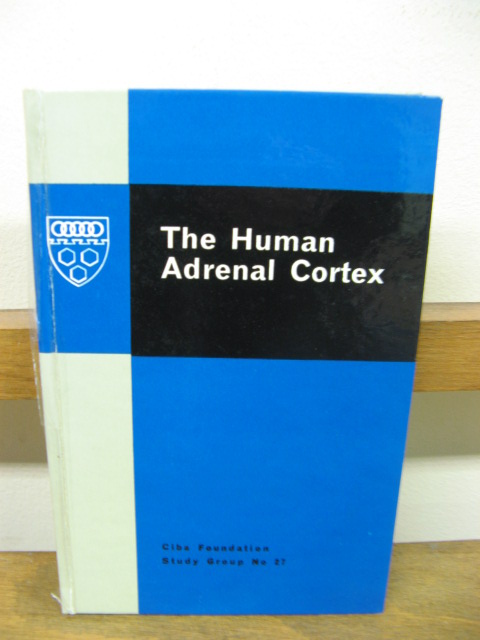 The Human Adrenal Cortex: Its Function throughout Life (Ciba Foundation Study Group; No. 27)