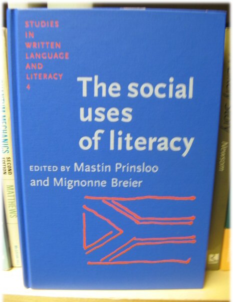The Social Uses of Literacy: Theory and Practice in Contemporary South Africa (Studies in Written Language and Literacy)
