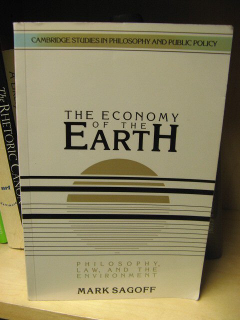 The Economy of the Earth: Philosophy, Law, and the Environment (Cambridge Studies in Philosophy and Public Policy)