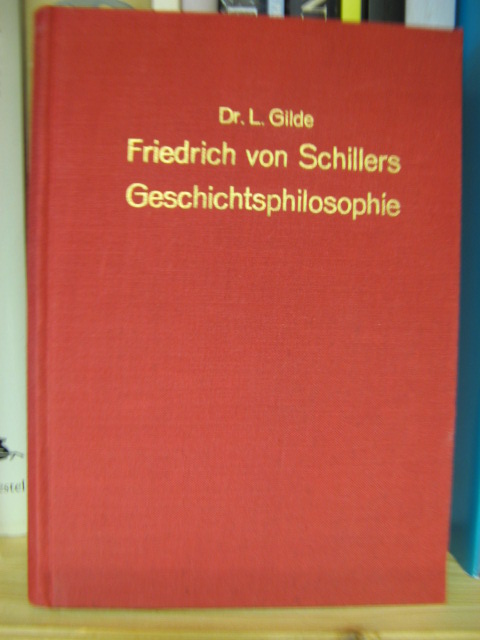 Friedrich Von Schillers Geschichtsphilosophie: Veranschaulicht in Seinen Dramen, Zum 200. Geburtstage Des Dichters, Band I