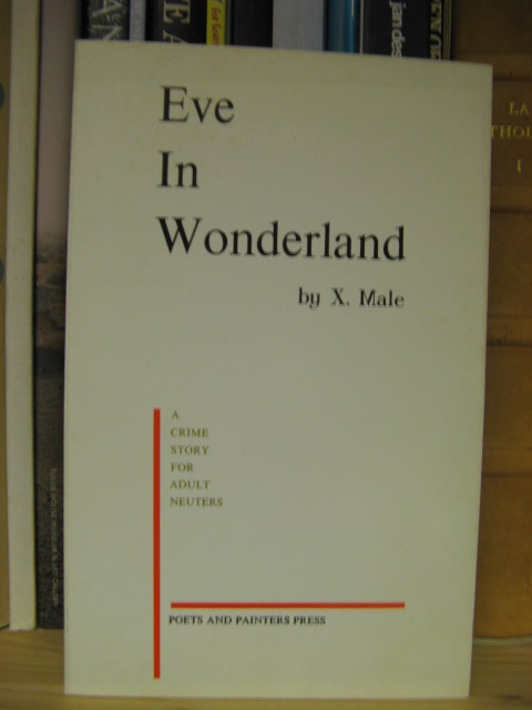 Eve in Wonderland: A Crime Story for Adult Neuters