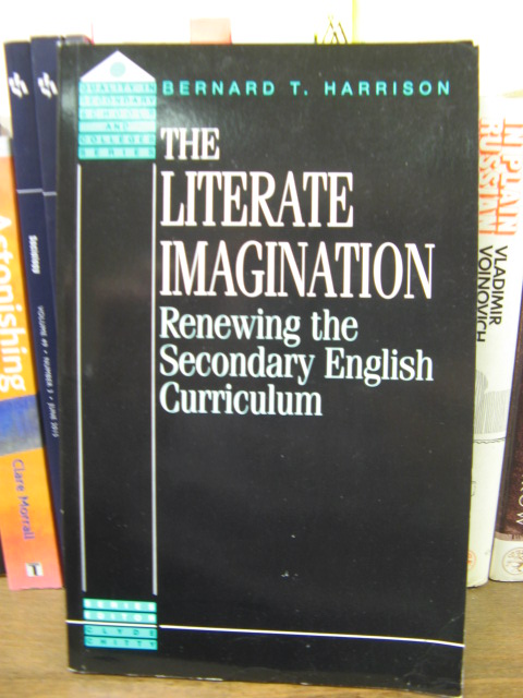 The Literate Imagination: Renewing the Secondary English Curriculum