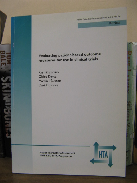 Evaluating Patient-based Outcome Measures for Use in Clinical Trials (Health Technology Assessment 1998; Vol 2. No. 14)