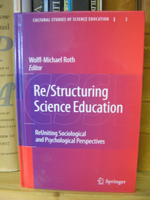 Re/Structuring Science Education: ReUniting Sociological and Psychological Perspectives