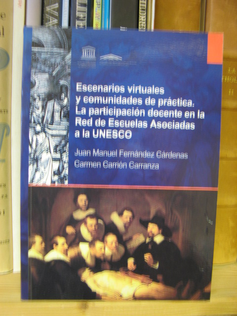 Escenarios Virtuales y Comunidades De Practica: La Participacion Docente En La Red De Escuelas Asociades a la UNESCO