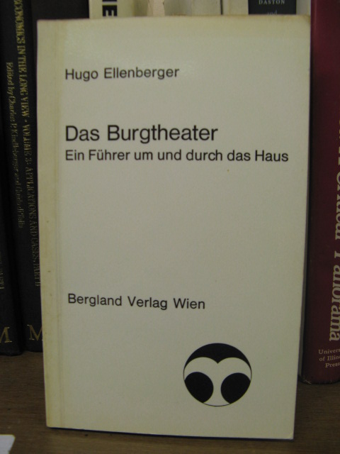Das Burgtheater: Ein Fuhrer Um Und Durch Das Haus