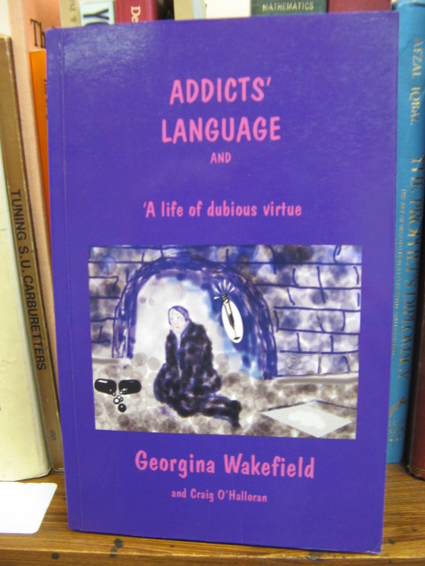 Addicts' Language and A Life of Dubious Virtue