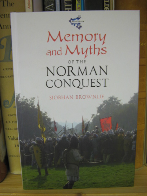 Memory and Myths of the Norman Conquest
