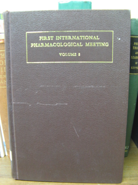 Proceedings of the First International Pharmacological Meeting August 22-25, 1961; Volume 8: Pharmacological Analysis of Central Nervous Action