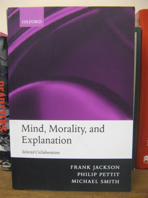Mind, Morality, And Explanation: Selected Collaborations