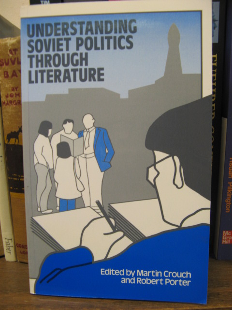 Understanding Soviet Politics Through Literature