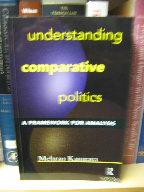 Understanding Comparative Politics: A Framework for Analysis
