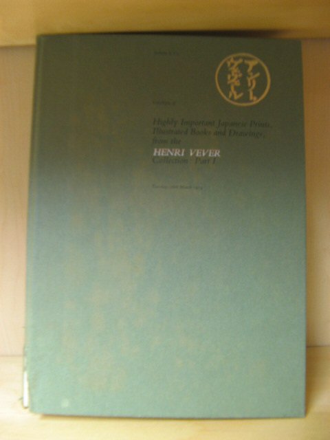 Sotheby & Co.: Catalogue of Highly Important Japanese Prints, Illustrated Books and Drawings, from the Henri Vever Collection: Part I: Tuesday, 26th March 1974