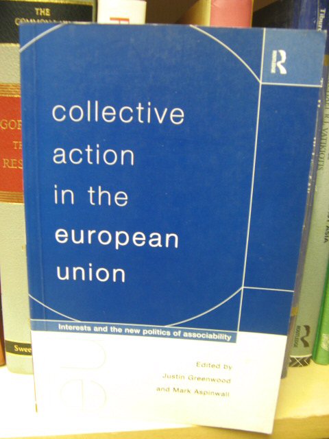 Collective Action in the European Union: Interests and the New Politics of Associability