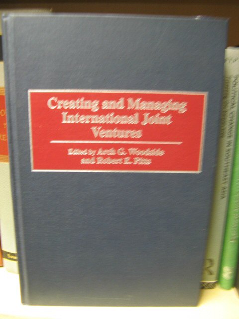 Creating and Managing International Joint Ventures