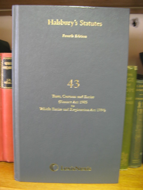 Halsbury's Statutes: Fourth Edition, Volume 43: Taxes, Customs and Excise (Finance Act 1985 to Vehicle Excise and Registration Act 1994): 2010 Reissue