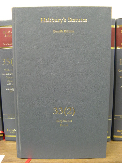 Halsbury's Statutes of England and Wales, Fourth Edition, Volume 33 (2): Perpetuities; Police
