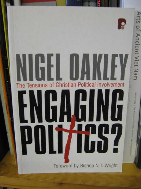 Enagaging Politics: The Tensions of Christian Political Involvement