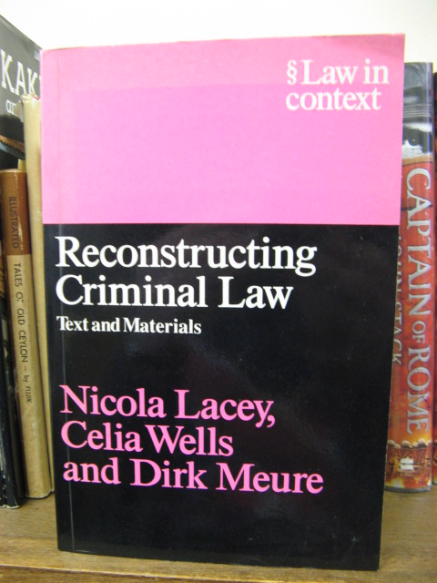 Reconstructing Criminal Law: Text and Materials