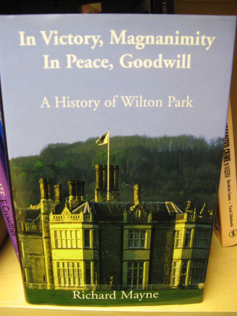 In Victory, Magnanimity, In Peace, Goodwill: A History of Wilton Park