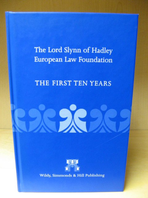The Lord Slynn of Hadley European Law Foundation: The First Ten Years
